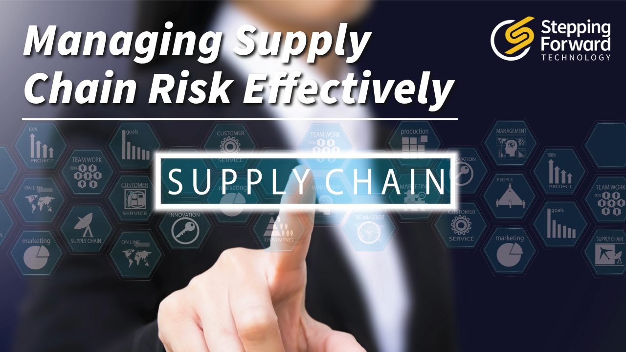 How to Manage Supply Chain Risks Effectively by Stepping Forward Technology, managed IT services in Colorado Springs
